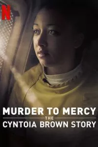 Убийство к милосердию: история Синтоиа Брауна (2020)